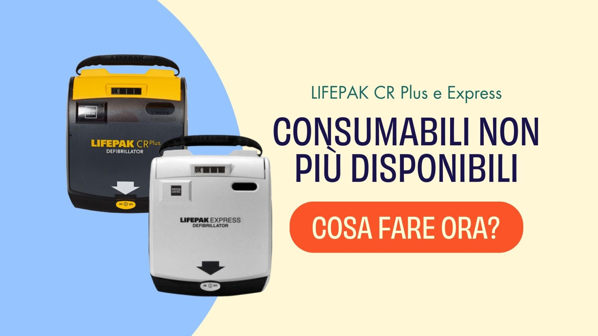Fine disponibilità consumabili LIFEPAK CR Plus e EXPRESS